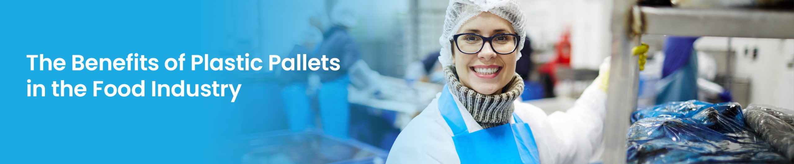 Benefits of Plastic Pallets in the Food Industry